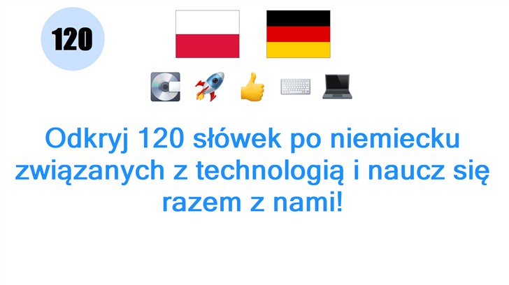 Odkryj 120 słówek po niemiecku związanych z technologią i naucz się razem z nami!